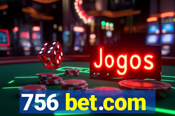 756 bet.com